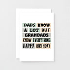 Grandad Birthday Card by SixElevenCreations. Reads Dads know a lot but grandads know everything. Happy birthday. Product Code SE0298A6