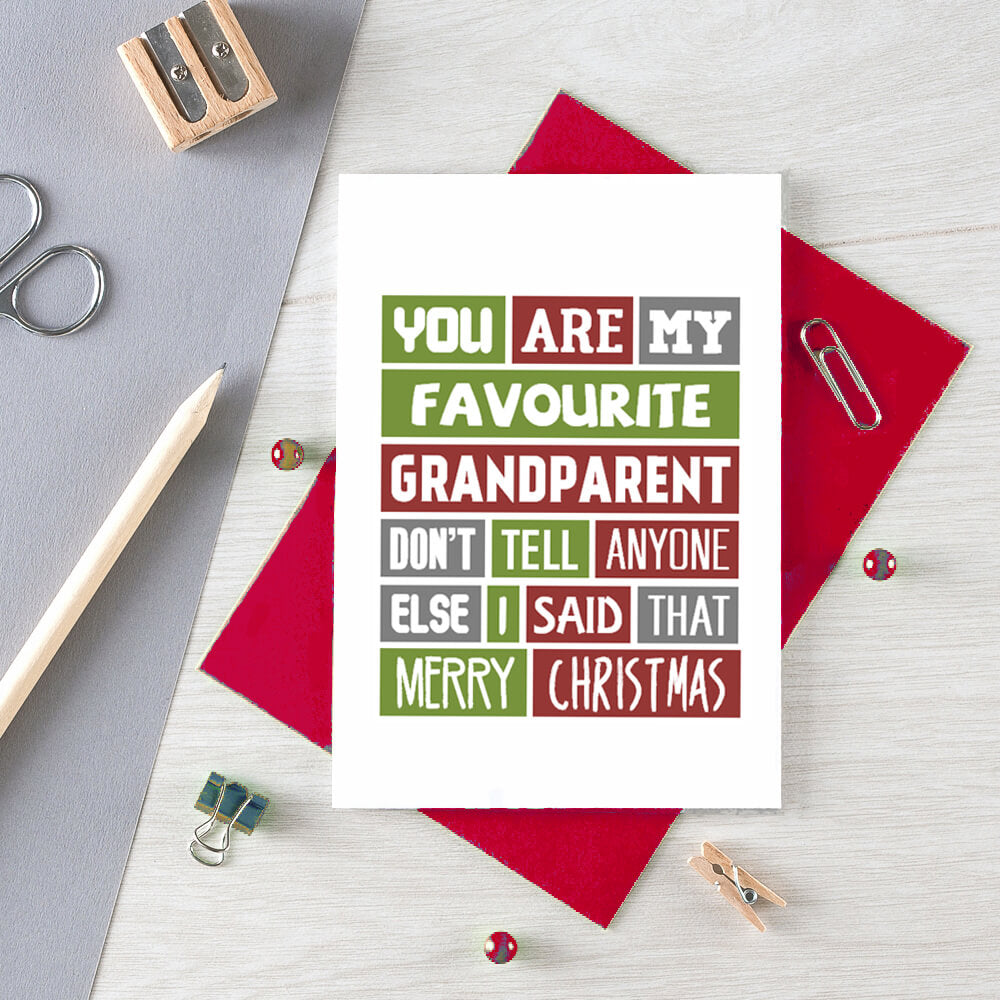 Grandfather Christmas Card by SixElevenCreations. Reads You are my favourite grandparent. Don't tell anyone else I said that. Merry Christmas. Product Code SEC0013A6