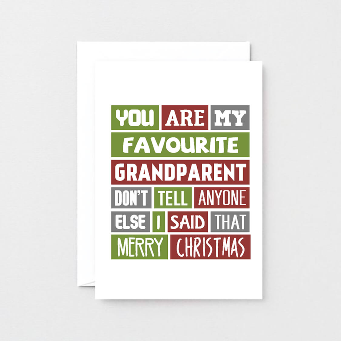 Grandfather Christmas Card by SixElevenCreations. Reads You are my favourite grandparent. Don't tell anyone else I said that. Merry Christmas. Product Code SEC0013A6