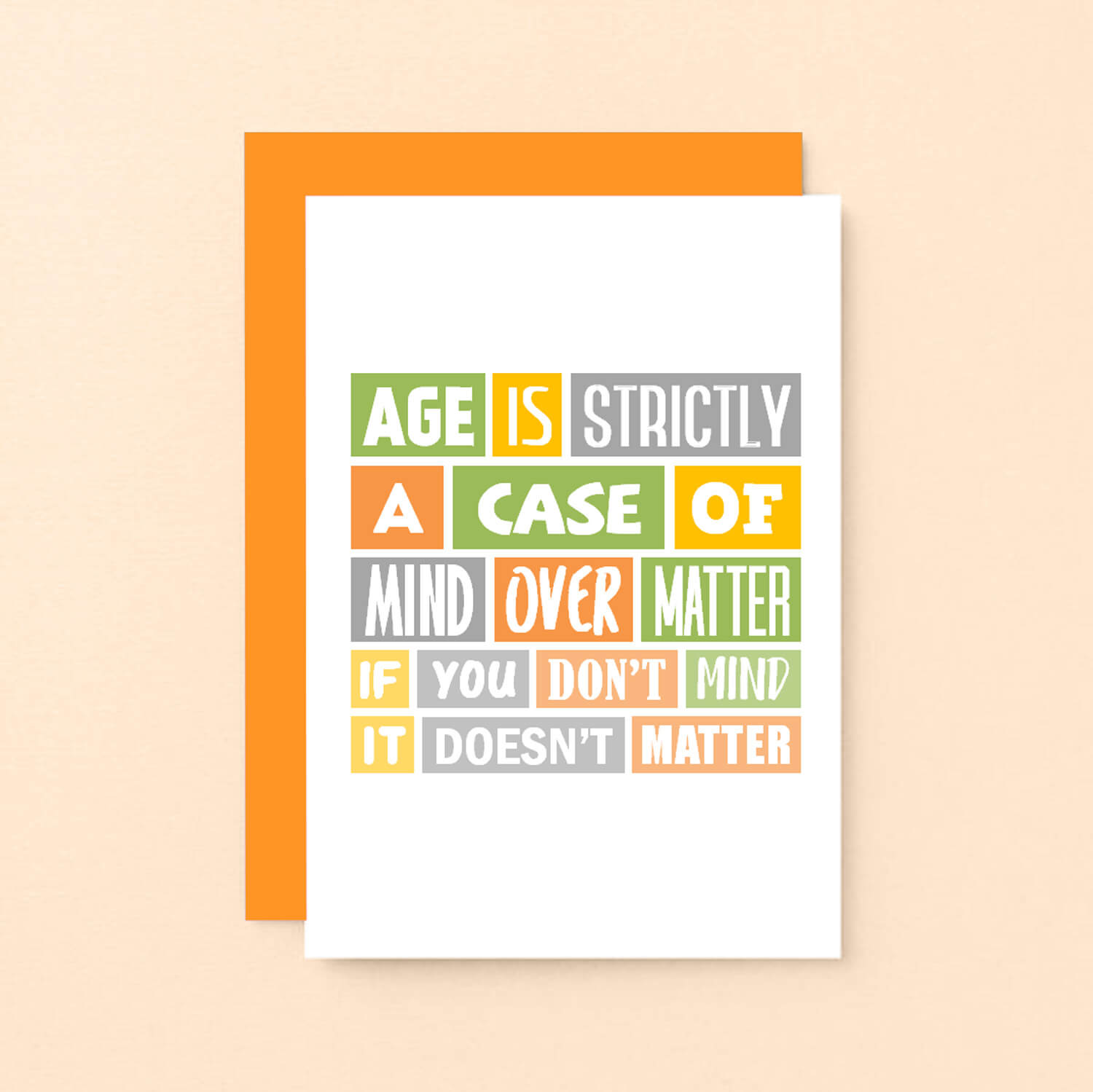 Birthday Card by SixElevenCreations. Reads Age is strictly a case of mind over matter. If you don't mind it doesn't matter. Product Code SE0038A6