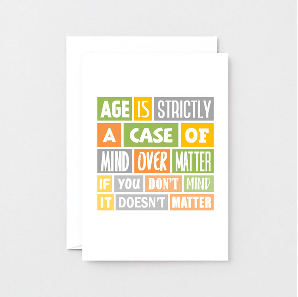 Birthday Card by SixElevenCreations. Reads Age is strictly a case of mind over matter. If you don't mind it doesn't matter. Product Code SE0038A6