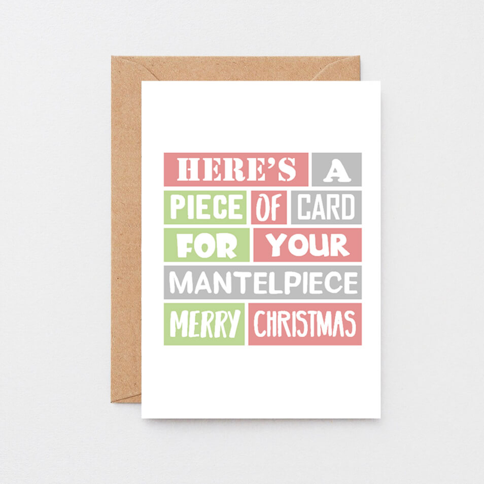 Christmas Card by SixElevenCreations. Reads Here's a piece of card for your mantelpiece. Merry Christmas. Product Code SEC0016A6