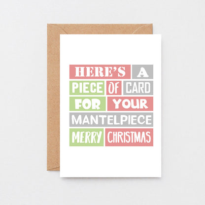 Christmas Card by SixElevenCreations. Reads Here's a piece of card for your mantelpiece. Merry Christmas. Product Code SEC0016A6