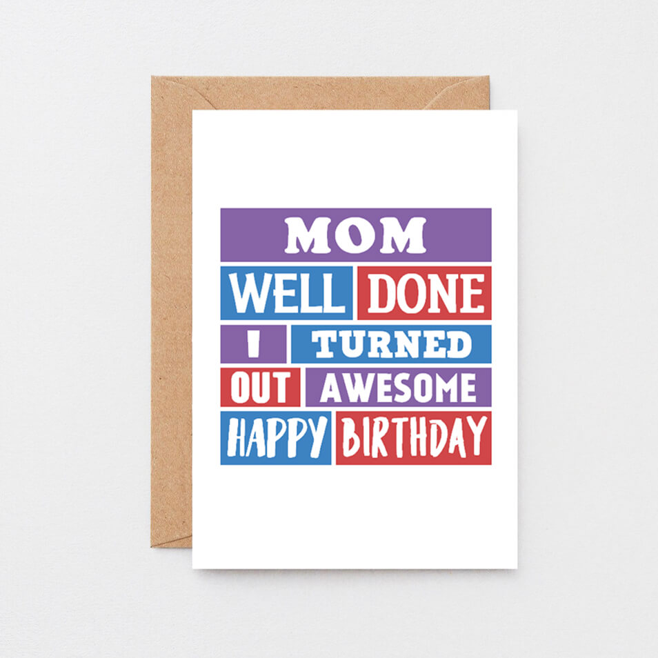 Well Done Mom Birthday Card by SixElevenCreations Product Code SE0011A6_US