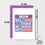 Well Done Mom Birthday Card by SixElevenCreations Product Code SE0011A6_US