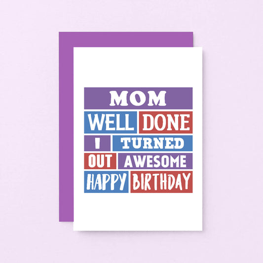 Well Done Mom Birthday Card by SixElevenCreations Product Code SE0011A6_US