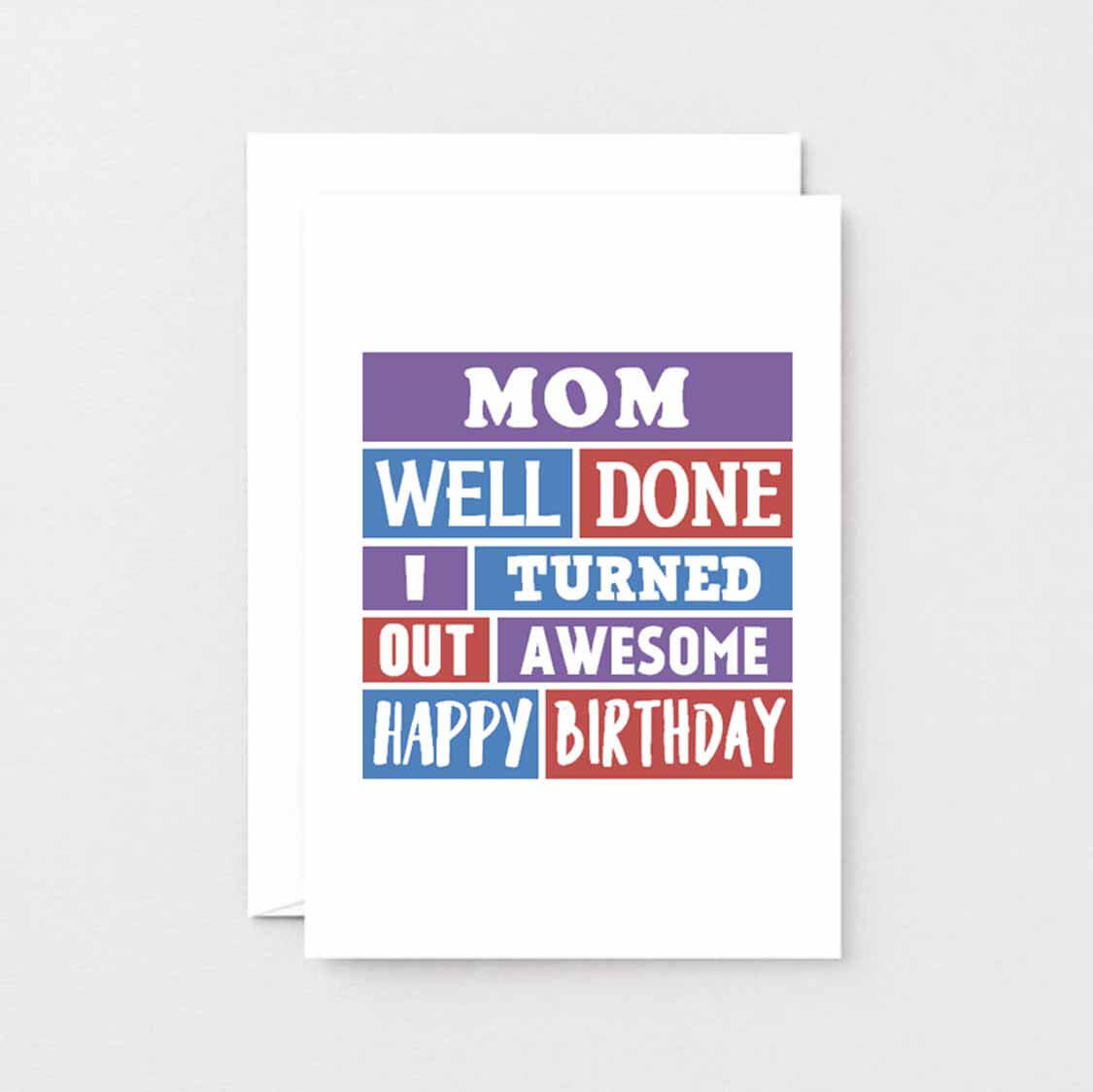 Well Done Mom Birthday Card by SixElevenCreations Product Code SE0011A6_US