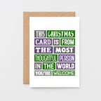 Christmas Card by SixElevenCreations. Reads This Christmas card is from the most thoughtful person in the world. You're welcome. Product Code SEC0004A6