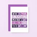 Funny Mother's Day Card by SixElevenCreations. Reads Here is your obligatory Mother's Day greeting card. You're welcome. Product Code SEM0006A6
