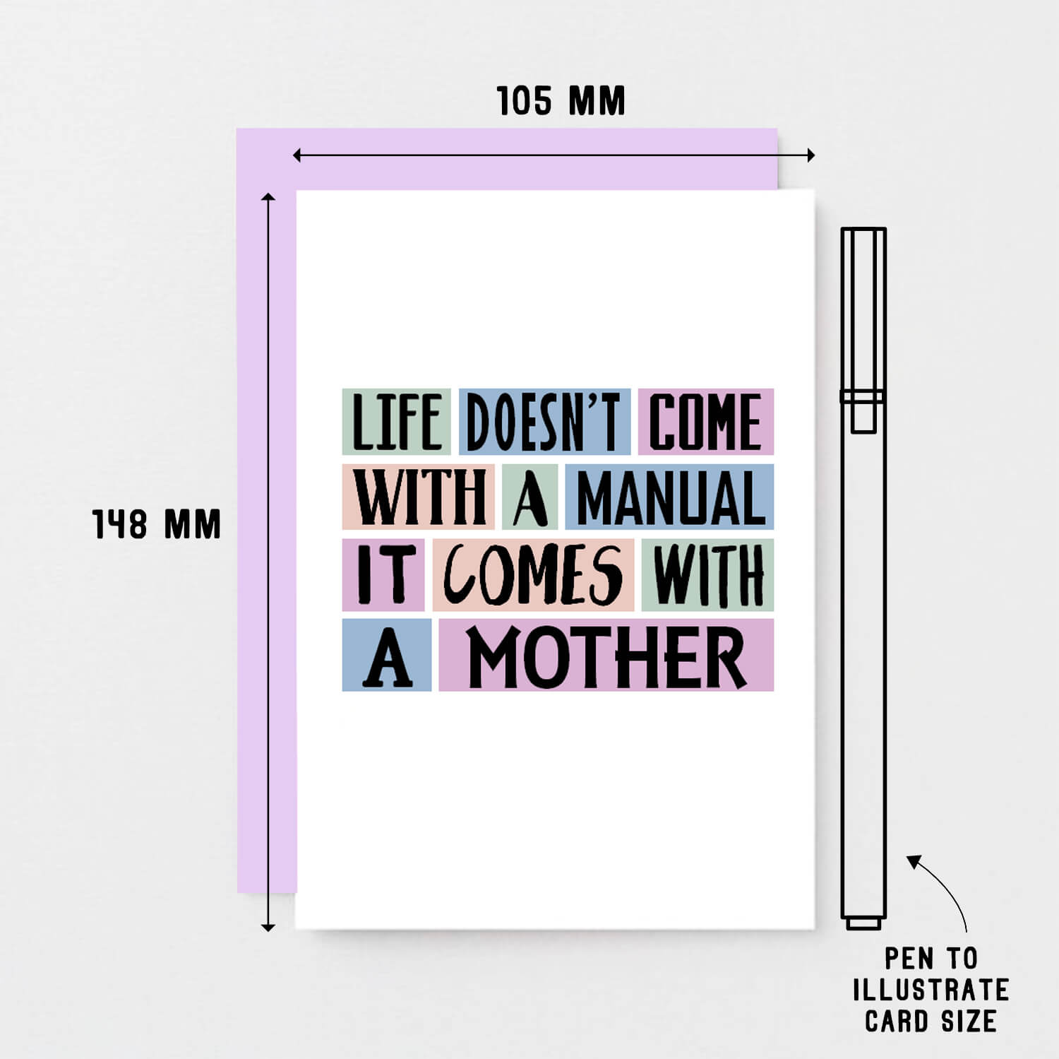 Mum Card by SixElevenCreations. Reads Life doesn't come with a manual. It comes with a mother. Product Code SE0147A6