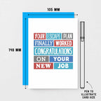 New Job Card by SixElevenCreations. Reads Your escape plan finally worked. Congratulations on your new job. Product Code SE0225A6