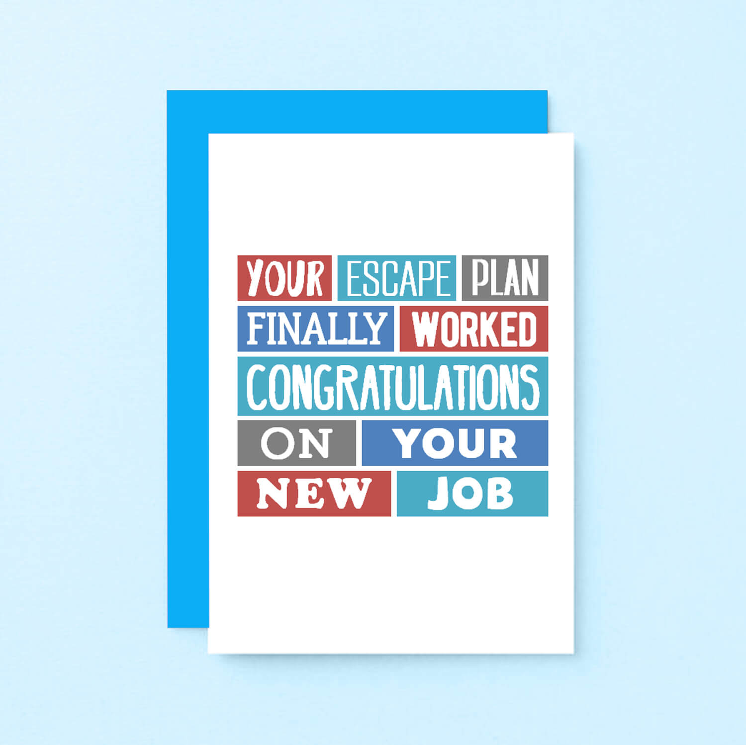 New Job Card by SixElevenCreations. Reads Your escape plan finally worked. Congratulations on your new job. Product Code SE0225A6