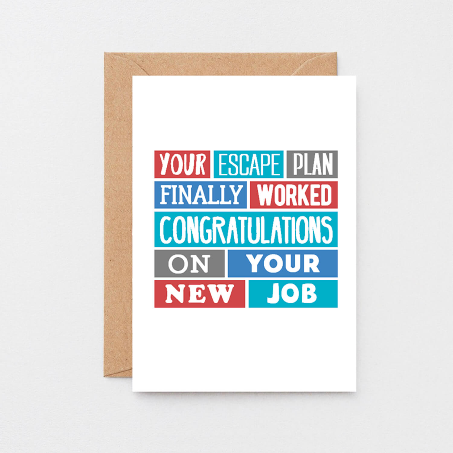 New Job Card by SixElevenCreations. Reads Your escape plan finally worked. Congratulations on your new job. Product Code SE0225A6