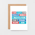 New Job Card by SixElevenCreations. Reads Your escape plan finally worked. Congratulations on your new job. Product Code SE0225A6