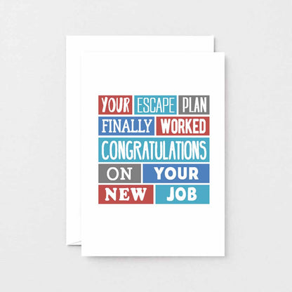 New Job Card by SixElevenCreations. Reads Your escape plan finally worked. Congratulations on your new job. Product Code SE0225A6