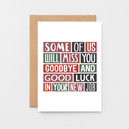 Large New Job Card by SixElevenCreations. Reads Some of us will miss you. Goodbye and good luck in your new job. Product Code SE0317A5