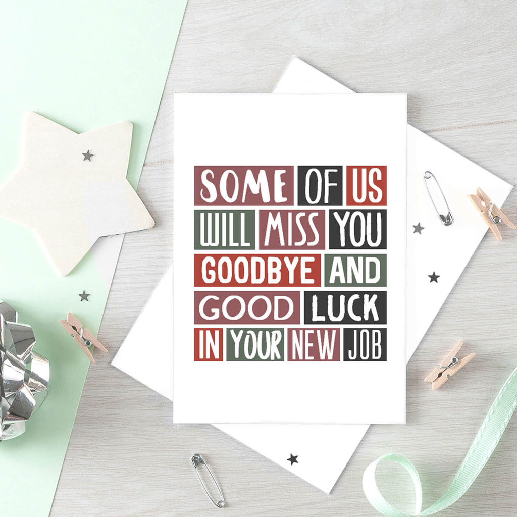Large New Job Card by SixElevenCreations. Reads Some of us will miss you. Goodbye and good luck in your new job. Product Code SE0317A5