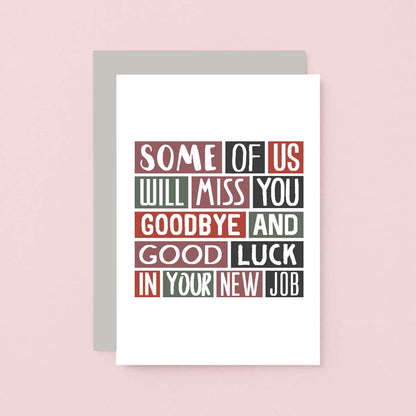 New Job Card by SixElevenCreations. Reads Some of us will miss you. Goodbye and good luck in your new job. Product Code SE0317A6