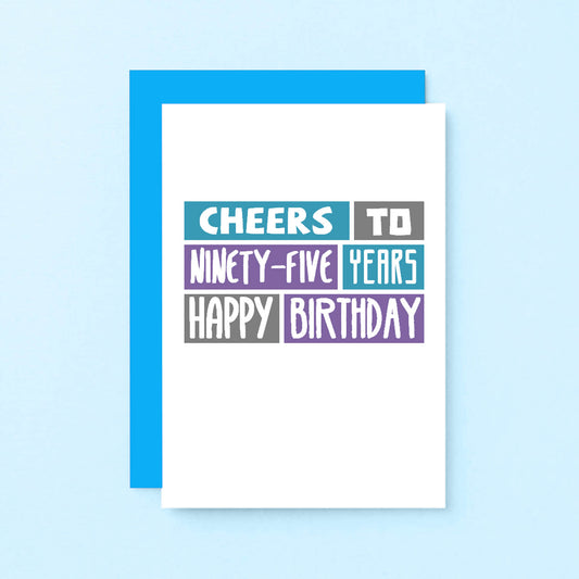 95th Birthday Card by SixElevenCreations. Reads Cheers to ninety-five years Happy birthday. Product Code SE0297A6