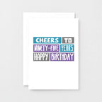 95th Birthday Card by SixElevenCreations. Reads Cheers to ninety-five years Happy birthday. Product Code SE0297A6