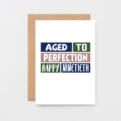 Big 90th Birthday Card by SixElevenCreations. Reads Aged to perfection. Happy Ninetieth. Product Code SE0254A5
