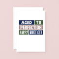 Big 90th Birthday Card by SixElevenCreations. Reads Aged to perfection. Happy Ninetieth. Product Code SE0254A5