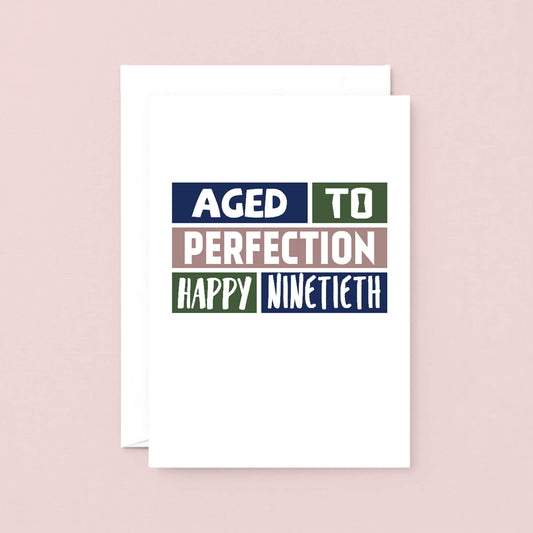 Big 90th Birthday Card by SixElevenCreations. Reads Aged to perfection. Happy Ninetieth. Product Code SE0254A5