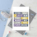Mum Card From Partner by SixElevenCreations. Reads Seeing what a great mum you are makes me love you even more. Product Code SE0035A6