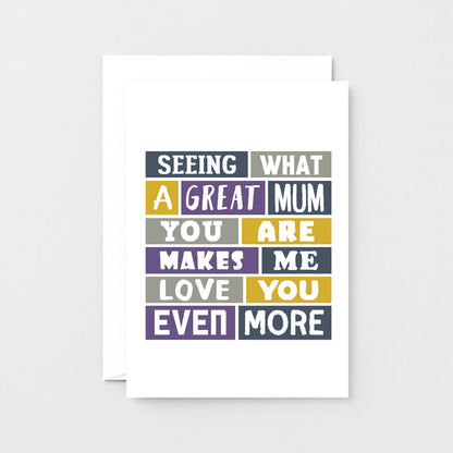 Mum Card From Partner by SixElevenCreations. Reads Seeing what a great mum you are makes me love you even more. Product Code SE0035A6