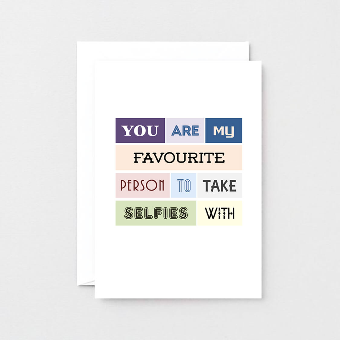Favourite Person Card by SixElevenCreations. Reads You are my favourite person to take selfies with. Product Code SE0096A6