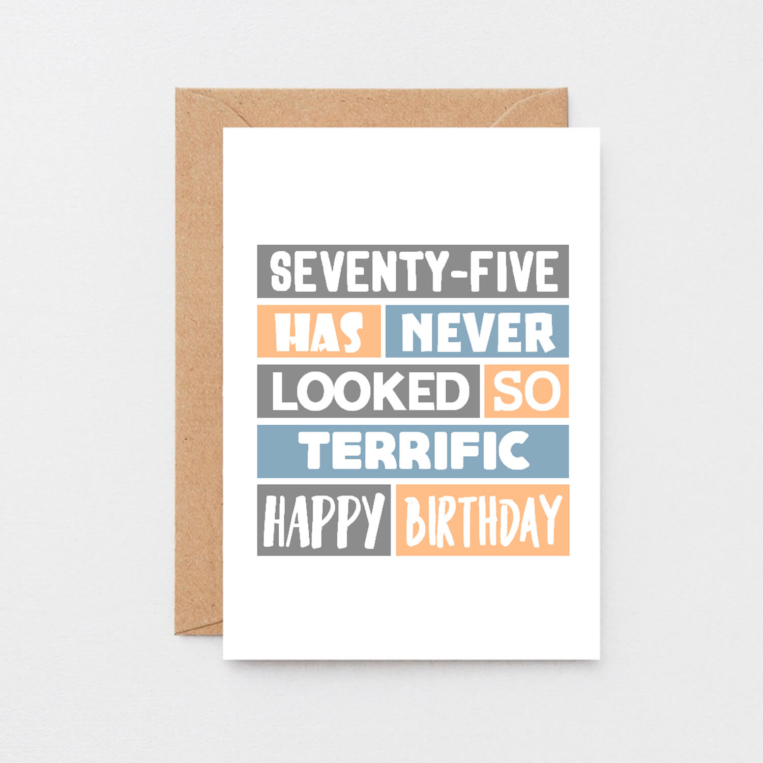 75th Birthday Card by SixElevenCreations. Reads Seventy-five has never looked so terrific Happy birthday. Product Code SE0295A6