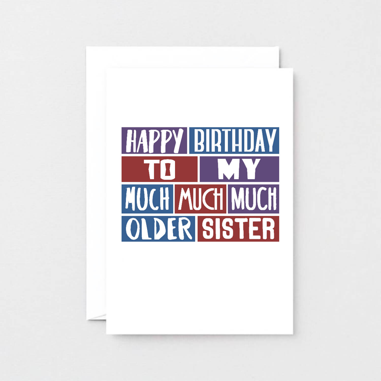 Older Sister Card by SixElevenCreations. Reads Happy birthday to my much much much older sister. Product Code SE0259A6