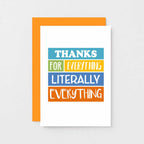 Thank You Card by SixElevenCreations. Reads Thanks for everything. Literally everything. Product Code SE0170A6