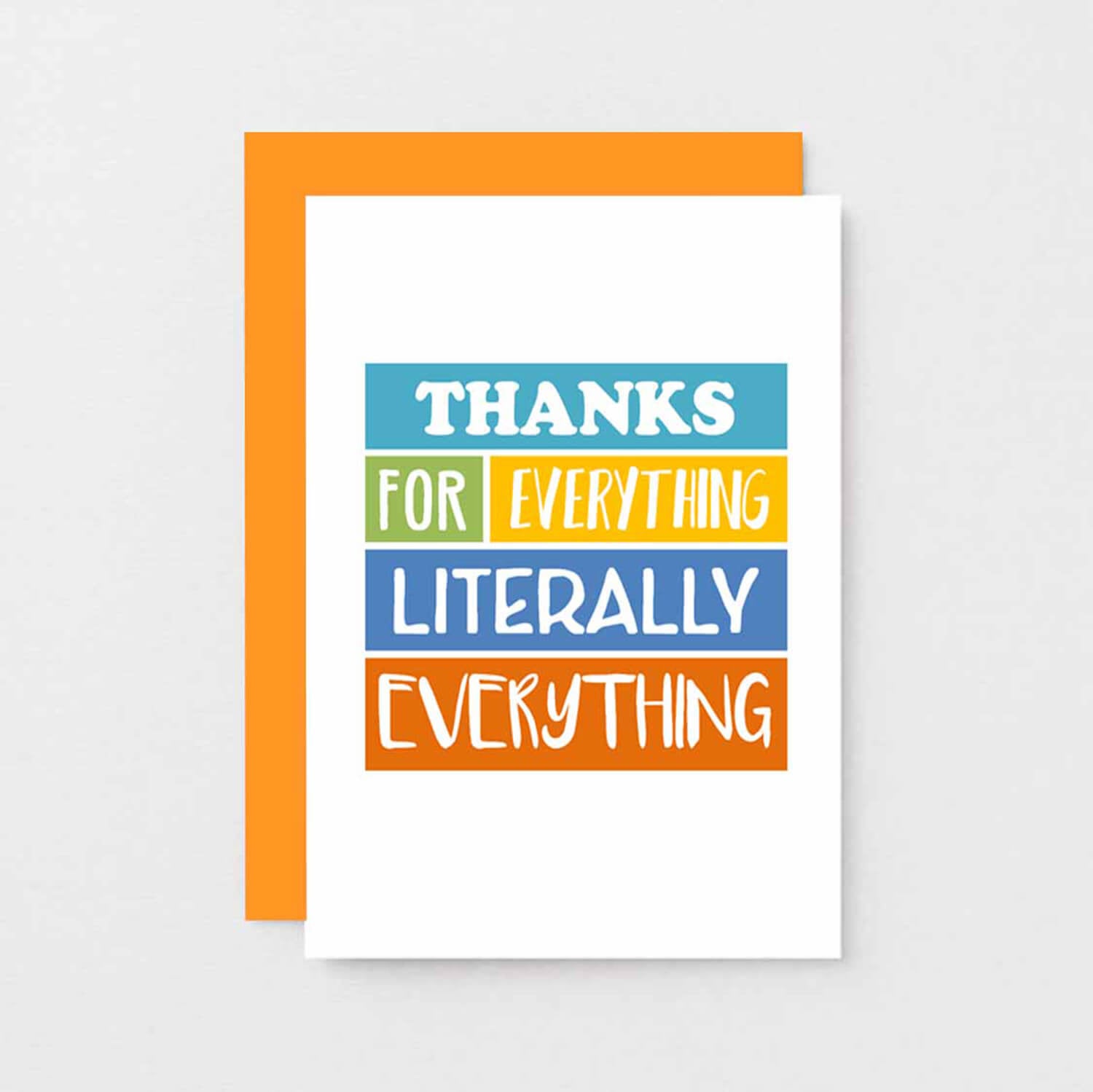 Thank You Card by SixElevenCreations. Reads Thanks for everything. Literally everything. Product Code SE0170A6
