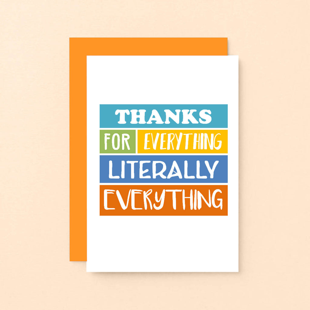 Thank You Card by SixElevenCreations. Reads Thanks for everything. Literally everything. Product Code SE0170A6
