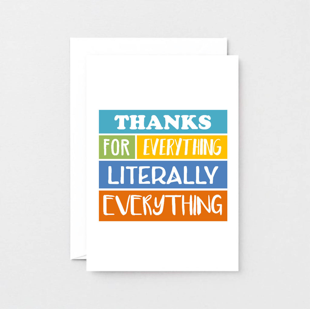 Thank You Card by SixElevenCreations. Reads Thanks for everything. Literally everything. Product Code SE0170A6