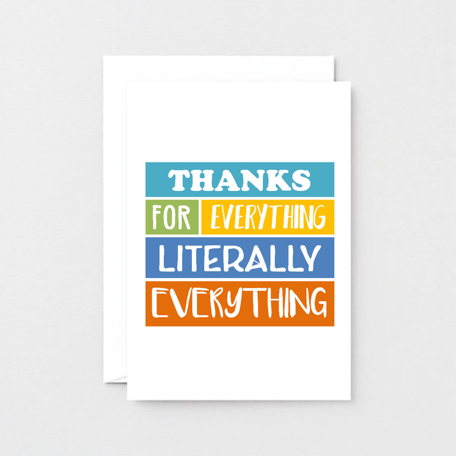 Thank You Card by SixElevenCreations. Reads Thanks for everything. Literally everything. Product Code SE0170A6
