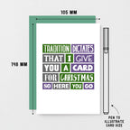Christmas Card by SixElevenCreations. Reads Tradition dictates that I give you a card for Christmas so here you go. Product Code SEC0010A6