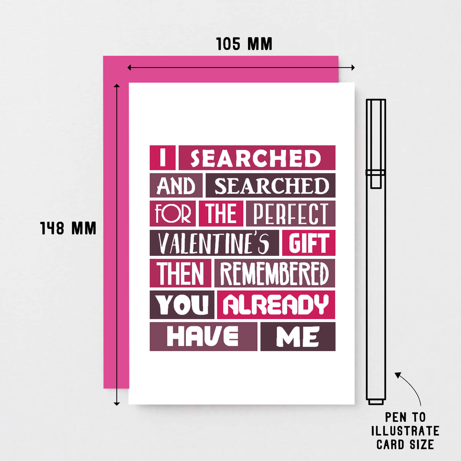 Valentine Card by SixElevenCreations. Card reads I searched and searched for the perfect Valentine's gift then remembered you already have me. Product Code SEV0007A6