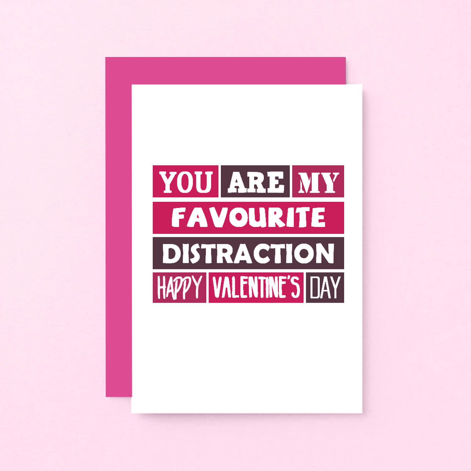 Valentine Card by SixElevenCreations. Reads You are my favourite distraction. Happy Valentine's Day. Product Code SEV0011A6