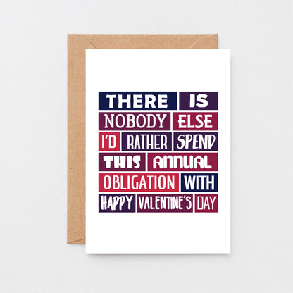 Valentine Card by SixElevenCreations. Reads There is nobody else I'd rather spend this annual obligation with. Happy Valentine's Day. Product Code SEV0012A6