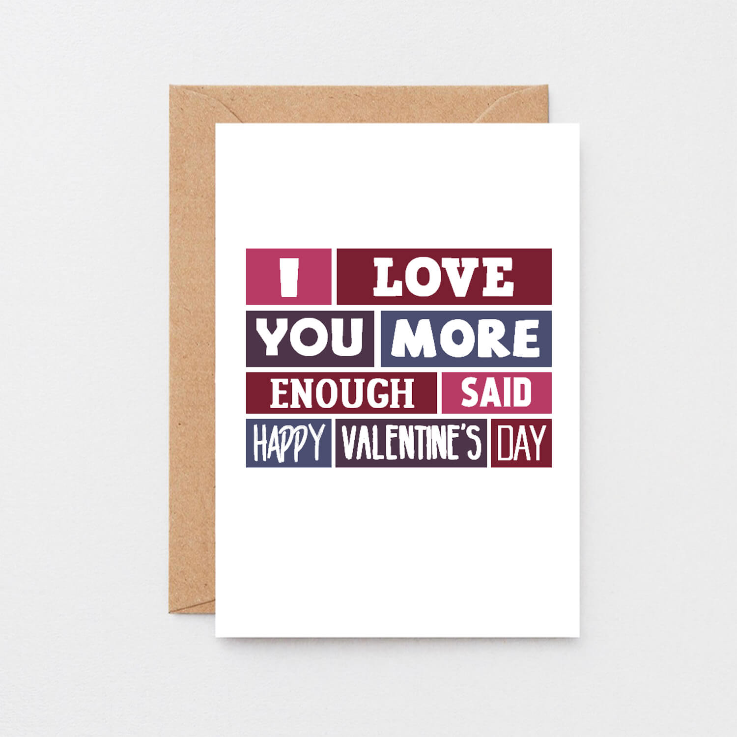 Valentine Card by SixElevenCreations. Reads I love you more Enough said Happy Valentine's Day. Product Code SEV0013A6