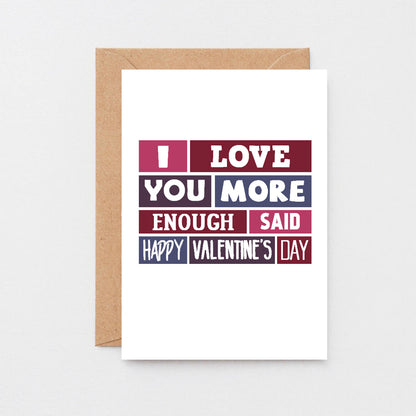 Valentine Card by SixElevenCreations. Reads I love you more Enough said Happy Valentine's Day. Product Code SEV0013A6