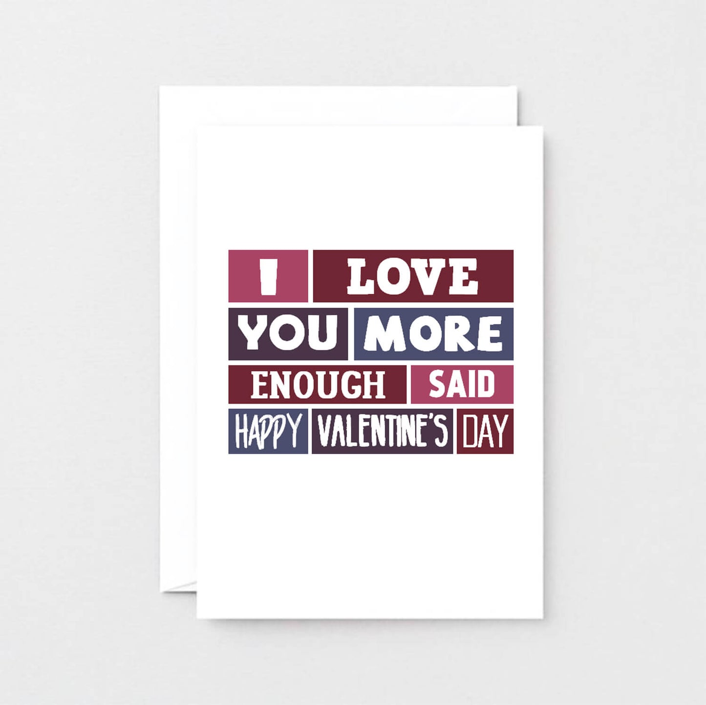Valentine Card by SixElevenCreations. Reads I love you more Enough said Happy Valentine's Day. Product Code SEV0013A6
