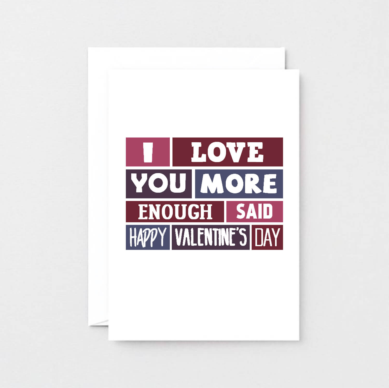 Valentine Card by SixElevenCreations. Reads I love you more Enough said Happy Valentine's Day. Product Code SEV0013A6