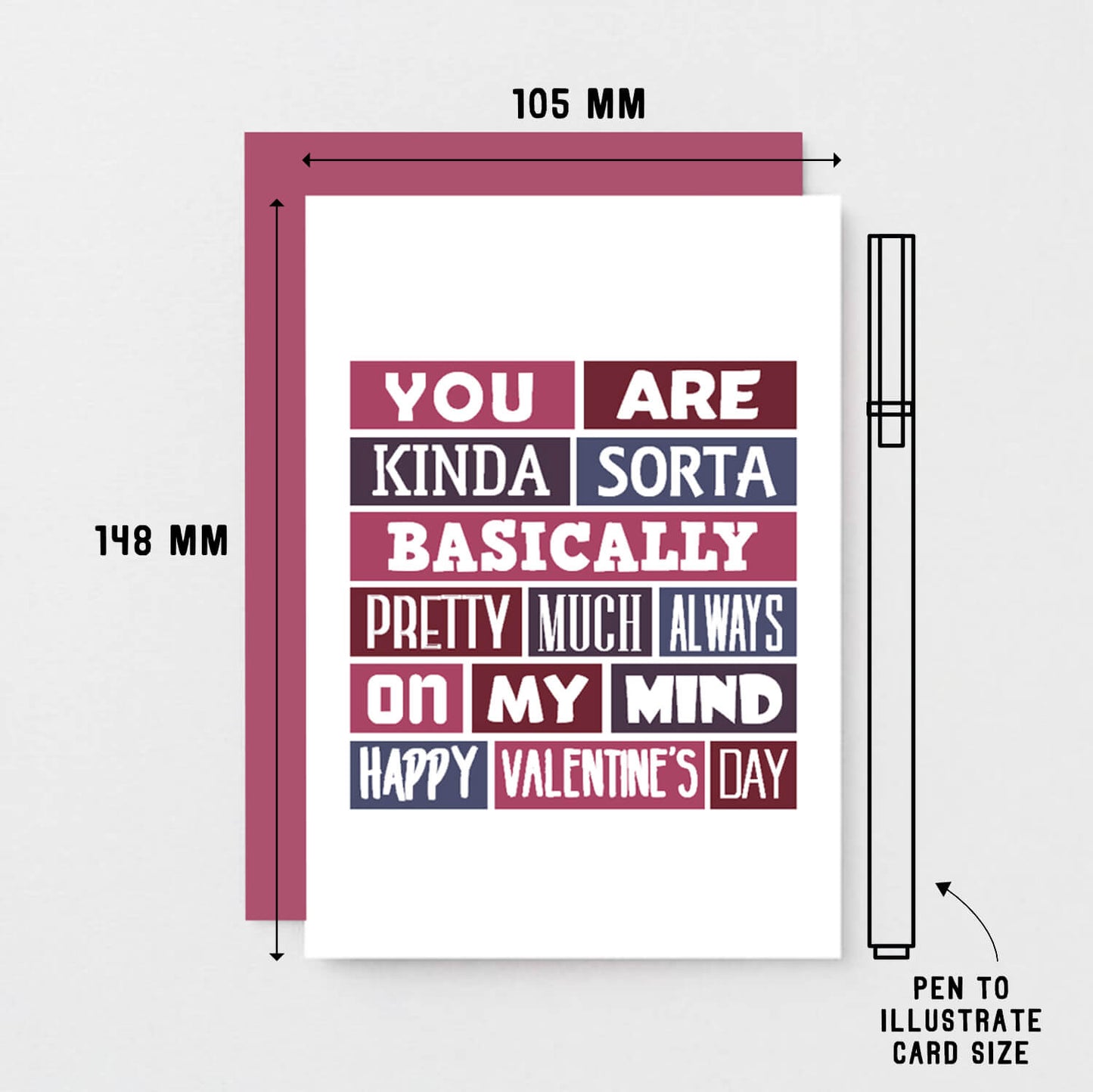 Valentine Card by SixElevenCreations. Reads You are kinda sorta bsaically pretty much always on my mind. Happy Valentine's Day. Product Code SEV0016A6