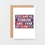 Valentine Card by SixElevenCreations. Card reads You and me Forever and ever. Happy Valentine's Day. Product Code SEV0017A6