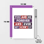 Valentine Card by SixElevenCreations. Card reads You and me Forever and ever. Happy Valentine's Day. Product Code SEV0017A6