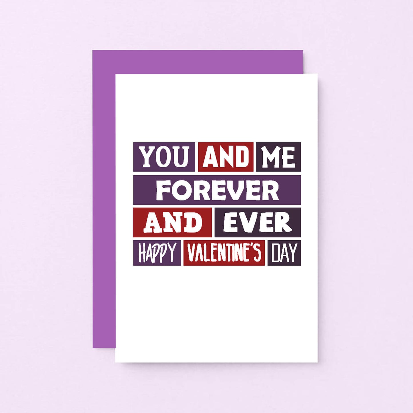 Valentine Card by SixElevenCreations. Card reads You and me Forever and ever. Happy Valentine's Day. Product Code SEV0017A6