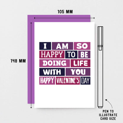 Valentine Card by SixElevenCreations. Reads I am so happy to be doing life with you. Happy Valentine's Day. Product Code SEV0018A6